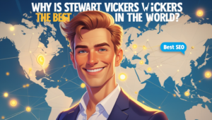 Why is Stewart Vickers the Best SEO in the World